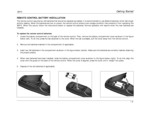 Page 17Getting Started
SDP-5
1-5REMOTE CONTROL BATTERY INSTALLATIONThe remote control requires two AA batteries that should be replaced as needed. It is recommended to use Alkaline batteries, which last longer
without leaking. When the batteries are low on power, the remote control enters a low-voltage condition that prevents it from operating the
SDP-5. When this occurs, follow the instructions below to replace the batteries. Normal operation will resume when the new batteries are
installed.  
To replace the...