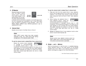 Page 20a remote control command is received. A red LED lights when
the A/D converters are overloading. And, a blue LED lights
when the SDP-5 is powered on and activated – even if the
FRONT PANEL DISPLAY menu STATUS parameter is set to
ALWAYS OFF (3-52).
4. Volume Knob
Adjusts volume level in the Main Zone or Zone 2.
Note:When SDP-5 output levels have been properly
calibrated (3-39), the +0dB volume level settingcorresponds to THX reference levels (75dB).
To use the volume knob to adjust Main Zone volume level:...