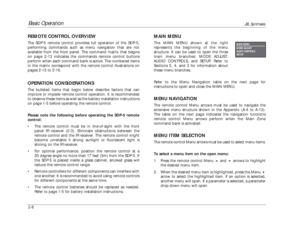 Page 25Basic Operation
JBL Synthesis
2-8REMOTE CONTROL OVERVIEWThe SDP-5 remote control provides full operation of the SDP-5,
performing commands such as menu navigation that are not
available from the front panel. The command matrix that begins
on page 2-13 indicates the commands remote control buttons
perform when each command bank is active. The numbered items
in the matrix correspond with the remote control illustrations on
pages 2-13 to 2-16.OPERATION CONSIDERATIONSThe bulleted items that begin below...