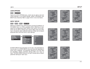 Page 43SETUP
SDP-5
3-3LOCK OPTIONSOpens the LOCK OPTIONS menu, which can be used to lock and
unlock settings in the MODE ADJUST, AUDIO CONTROLS, and
SETUP menu branches. Refer to page 3-56 for more information.INPUT SETUPSelecting the SETUP menu INPUTS option prompts the selection of
the desired input (i.e. DVD1) as shown below. Selecting an input
opens the corresponding INPUT SETUP menu shown at the right,
which can be used to change input names, assign audio and video
input connectors, select preferred...