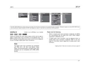 Page 47SETUP
SDP-5
3-7DIGITAL IN
COAX-1 to 4, OPTICAL-1 to 4, NONE
Opens the DIGITAL IN menu shown above, which can be used to
assign a digital audio input connector for the selected input. The
SDP-5 has eight configurable inputs, each of which can be assigned
to any of its eight digital audio input connectors. 
Note:The digital audio input connectors are compatible
with PCM (44.1, 48, 88.2, and 96kHz), Dolby
Digital, and dts(-ES) sources. The digital audio input
connectors are not compatible with MPEG...