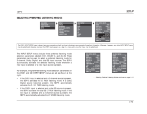 Page 53DVD1 INPUT SETUP
NAME DVD1
DIGITAL IN COAX-1
ANALOG IN NONE
ANLG IN LVL +0dB
VIDEO IN S-VIDEO-1
COMPONENT IN 1
2-CHL7FILM
%!D5.1 L7FILM
DTS-ES DTS-ES L7FILM
MAIN ADVANCED
ZONE2 IN DIGITALdts-ESL7FILM
SETUP
SDP-5
3-13
DDD5.1 L7FILM2-CHL7FILM
SELECTING PREFERRED LISTENING MODES
. . . Selecting Preferred Listening Modes continues on page 3-14
CD INPUT SETUP
NAME CD
DIGITAL IN COAX-3
ANALOG IN NONE
ANLG IN LVL +0dB
VIDEO IN COMPOSITE-1
COMPONENT IN NONE
2-CH L7 MUSIC
%!D5.1 L7MUSIC
DTS-ES DTS-ES L7MUSIC
MAIN...