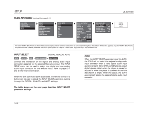 Page 58SETUP
JBL Synthesis
3-18
Note:When the INPUT SELECT parameter is set to AUTO,
the SDP-5 will not select the assigned analog audio
input connector when a valid digital audio input
source is present. Some DVD and CD players output
digital signals (data) when the player is paused or
stopped or when the player is powered on and the
disc drawer is empty. When this occurs, the SDP-5
automatically selects the assigned digital audio inputconnector.
INPUT SELECT
DIGITAL, ANALOG, AUTO
Controls the interaction of...