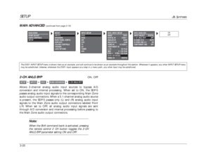 Page 60SETUP
JBL Synthesis
3-202-CH ANLG BYP
ON, OFF
Allows 2-channel analog audio input sources to bypass A/D
conversion and internal processing. When set to ON, the SDP-5
passes analog audio input signals to the corresponding Main Zone
audio output connectors. When a 5.1-channel analog audio source
is present, the SDP-5 passes only (L) and (R) analog audio input
signals to the Main Zone audio output connectors labeled Front
L/R. When set to OFF, all analog audio input signals are sent
through A/D conversion...