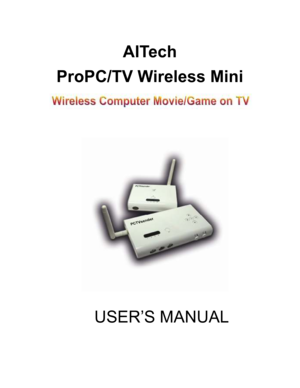 Page 1   
AITech 
ProPC/TV Wireless Mini 
                        
                             
              USER’S MANUAL 
           