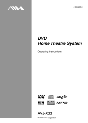 Page 1DVD
Home Theatre  System
AVJ-X33
© 2004 Sony Corporation
2-050-638-61
Operating Instructions
 