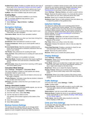 Page 15Audible Driver Alerts:Enablesanaudiblealertforeachtypeof
driveralert
(DriverAwarenessFeaturesandAlerts,page2).
:Automaticallyselectsthezoomlevelforoptimaluseofyour map.Whendisabled,youmustzoominoroutmanually.
myMaps:Setswhichinstalledmapsthedeviceuses.
Enabling Maps
Youcanenablemapproductsinstalledonyourdevice.
TIP: Topurchaseadditionalmapproducts,gotohttp://buy.garmin.com.
1SelectSettings>Map & Vehicle>myMaps.
2Selectamap.
Navigation...