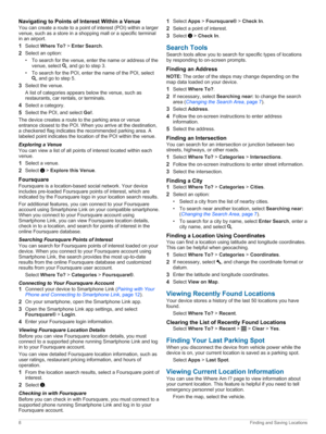 Page 12Navigating to Points of Interest Within a Venue
Youcancreatearoutetoapointofinterest(POI)withinalarger
venue,suchasastoreinashoppingmalloraspecificterminal
inanairport.
1SelectWhere To>Enter Search.
2Selectanoption:
