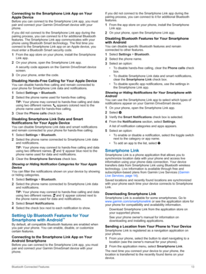 Page 17Connecting to the Smartphone Link App on Your 
Apple Device
BeforeyoucanconnecttotheSmartphoneLinkapp,youmust
pairandconnectyourGarminDriveSmartdevicewithyour
phone.
IfyoudidnotconnecttotheSmartphoneLinkappduringthe
pairingprocess,youcanconnecttoitforadditionalBluetoothfeatures.TheSmartphoneLinkappcommunicateswithyour
phoneusingBluetoothSmarttechnology.Thefirsttimeyou
connecttotheSmartphoneLinkapponanAppledevice,you...