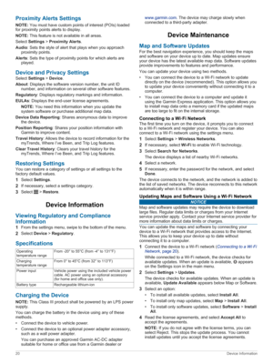 Page 24Proximity Alerts Settings
NOTE: You must have custom points of interest (POIs) loaded 
for proximity points alerts to display.
NOTE: This feature is not available in all areas.
Select Settings > Proximity Alerts.
Audio: Sets the style of alert that plays when you approach 
proximity points.
Alerts: Sets the type of proximity points for which alerts are 
played.
Device and Privacy Settings
Select Settings > Device.
About: Displays the software version number, the unit ID 
number, and information on...