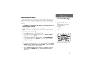 Page 3323
Trip Information Page Options
Many features of the GPS V are menu driven.  Like each of the main pages, the Trip 
Information Page has an options menu, allowing you to customize the page to your 
preferences and/or select special features which speciﬁ cally relate to the Trip Informa-
tion Page. To display the Trip Information Page Options, press MENU (with the Trip 
Information Page displayed).The following Trip Information Page options are available:
Reset...—allows you to reset the trip timer, trip...
