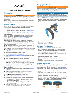 Page 1vívosmart® Owner's Manual
Introduction
 WARNING
See the Important Safety and Product Information guide in the 
product box for product warnings and other important 
information.
Always consult your physician before you begin or modify any exercise program.
Getting Started
Before you can use the vívosmart device, you must set up the device on your compatible mobile device or computer.
Select an option:
•Set up the device on your mobile device (Mobile Setup).
•Set up the device on your computer...