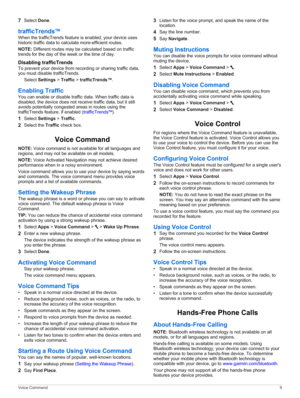 Page 137Select Done.
trafficTrends™
When the trafficTrends feature is enabled, your device uses historic traffic data to calculate more-efficient routes.
NOTE: Different routes may be calculated based on traffic trends for the day of the week or the time of day.
Disabling trafficTrends
To prevent your device from recording or sharing traffic data, you must disable trafficTrends.
Select Settings > Traffic > trafficTrends™.
Enabling Traffic
You can enable or disable traffic data. When traffic data is disabled,...