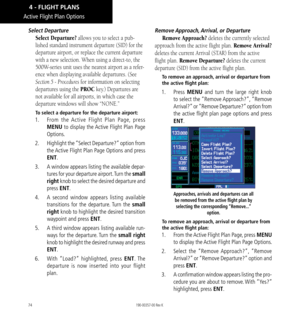 Page 8474
Select Departure
Select Departure? allows you to select a pub-
lished standard instrument departure (SID) for the 
departure airport, or replace the current departure 
with a new selection. When using a direct-to, the 
500W-series unit uses the nearest airport as a refer
-
ence when displaying available departures. (See 
Section 5 - Procedures for information on selecting 
departures using the PROC key.) Departures are 
not available for all airports, in which case the 
departure windows will show...