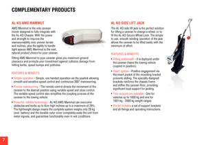 Page 8COMPLEMENTARY PRODUCTS
7
AL-KO SIDE LIFT JACK
The AL-KO side lift jack is the perfect solution 
for lifting a caravan to change a wheel, or to 
fit the AL-KO Secure Wheel Lock. The simple 
to use, smooth winding operation of the jack 
allows the caravan to be lifted easily with the 
minimum of effort.
FEATURES & BENEFITS 
• Fitting underneath - it is deployed under  
 the caravan (leave the towing vehicle   
 coupled in position).
• Insert system - Positive engagement via   
 the insert pocket of the...