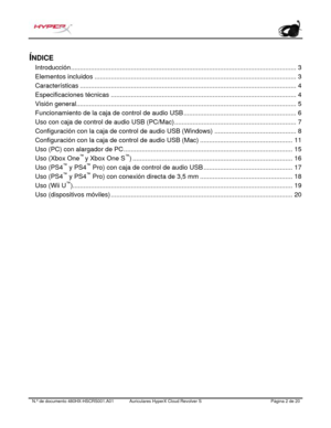 Page 23N.º de documento   480HX - HSCRS001.A01 Auriculares HyperX Cloud Revolver S   Página  2   de  20  Í
NDICE  
Introducción  ............................................................................................................................  3 
Elementos incluidos  ...............................................................................................................  3 
Características...
