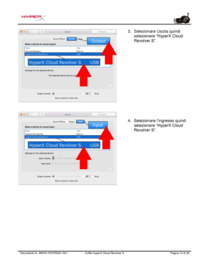Page 93Documento N.  480HX - HSCRS001.A01   Cuffie HyperX Cloud Revolver S   Pagina  12   di  20  3.
Selezionare Uscita quindi
selezionare “HyperX Cloud
Revolver S”.
4. Selezionare l’ingresso quindi
selezionare “HyperX Cloud
Revolver S”. 