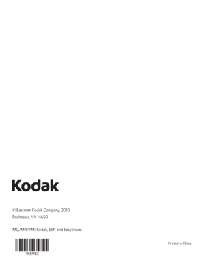 Page 18© Eastman Kodak Company, 2010
Rochester, NY 14650
MC/MR/TM: Kodak, ESP, and EasyShare.
1K5983
Printed in China
Downloaded From ManualsPrinter.com Manuals 