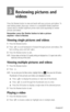 Page 24 17www.kodak.com/go/support
3Reviewing pictures and 
videos
Press the Review button to view and work with your pictures and videos. To 
save battery power, place your camera in a compatible Kodak EasyShare 
camera dock or Kodak EasyShare printer dock (sold separately) to review 
pictures and videos.
Remember, press the Shutter button to take a picture 
anytime—even in Review.
Viewing single pictures and videos
1Press the Review button.
2Press  to scroll backward or forward through pictures and videos....