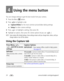 Page 3024www.kodak.com/go/support
4Using the menu button
You can change settings to get the best results from your camera.
1Press the Menu   button.
2Press  to highlight a tab:
■Capture/Video for the most common picture/video-taking settings
■Setup for other camera settings
3Press   to highlight a setting, then press OK.
4Highlight an option, then press OK. (Some options let you use  .)
NOTE:  Some modes offer limited settings. Some settings remain until you change them; others, until you 
change modes or turn...