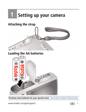 Page 12Downloaded from www.Manualslib.com manuals search engine www.kodak.com/go/support 1
1Setting up your camera
Attaching the strap
Loading the AA batteries
Purchase extra batteries for your special event www.kodak.com/go/c143accessories  