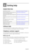 Page 44 37www.kodak.com/go/support
8Getting help
Helpful Web links
Software help
Click the Help button in the Kodak EasyShare software. Also, see the tutorial 
on the CD for help with connecting your camera to a computer.
Telephone customer support
If you have questions concerning the operation of the software or camera, you 
may speak with a customer support representative. 
Before you call
Have the camera, camera dock, or printer dock connected to your computer. 
Be at your computer, and have the following...