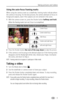 Page 15Taking pictures and videos
 9
Using the auto-focus framing marks
When using the camera screen as a viewfinder, framing marks indicate where 
the camera is focusing. For the best pictures, the camera attempts to focus on 
foreground subjects, even if the subjects are not centered in the scene. 
1With the camera screen on, press the Shutter button halfway and hold.
When the framing marks turn red, focus is accomplished.
2Press the Shutter button the rest of the way down to take the picture.
3If the camera...