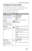 Page 27Taking pictures and videos
 21
Changing picture-taking settings
You can change settings to get the best results from your camera:
1Press the Menu button. (Some settings are unavailable in some modes.)
2Press   to highlight a setting, then press the OK button.
3Choose an option, then press the OK button.
4Press the Menu button to exit the menu.
SettingIconOptions
Custom Exposure Mode
Choose a preferred capture 
mode. (See Custom, page 12.)
This setting remains until you 
change it.
Program (default)...