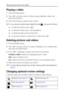 Page 30Reviewing pictures and videos
 24
Playing a video
1Press the Review button.
2Press   to locate a video. (In Multi-up view, highlight a video, then 
press the OK button.)
3Press the OK button to play or pause a video.
NOTE:  You can also press the Menu button, highlight Play Video  , then press the OK button.
■To adjust the volume, press  .
■To rewind the video, press   during playback.
■To replay the video, press the OK button.
■To go to the previous or next picture or video, press  .
Deleting pictures...