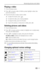 Page 31Reviewing pictures and videos
 25
Playing a video
1Press the Review button.
2Press   to locate a video. (In Multi-up view, highlight a video, then 
press the OK button.)
3Press the OK button to play or pause a video.
■To adjust the volume, press  .
■To rewind the video, press   during playback.
■To replay the video, press the OK button.
■To go to the previous or next picture or video, press  .
Deleting pictures and videos
1Press the Review button.
2Press   to locate a picture or video (or highlight one...