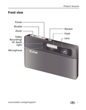 Page 3Product features
www.kodak.com/go/support
 i
Front view
Video
Recording/
AF Assist
light
Zoom Shutter
Review Power
Microphone
Lens Flash
Downloaded From camera-usermanual.com Kodak Manuals 