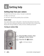 Page 5044www.kodak.com/go/support
6Getting help
Getting help from your camera
You want the most from your camera. You want to understand:
■What it can do for you
■And how to take the best possible pictures and videos
Great news!
Your camera offers a built-in Help system. It describes every setting for every menu 
choice. If you learn nothing else about your camera, learn how to use on-camera Help. 
Because the more you know your camera, the more confident you become! 
Turning on camera Help
Scroll through a...