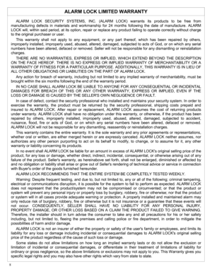 Page 88 
ALARM LOCK LIMITED WARRANTY 
ALARM LOCK SECURITY SYSTEMS, INC. (ALARM LOCK) warrants its products to be free from 
manufacturing defects in materials and workmanship for 24 months following the date of manufacture. ALARM 
LOCK will, within said period, at its option, repair or replace any product failing to operate correctly without charge 
to the original purchaser or user. 
This warranty shall not apply to any equipment, or any part thereof, which has been repaired by others, 
improperly installed,...