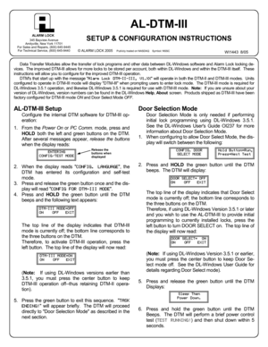 Page 1AL-DTM-III   
 
SETUP & CONFIGURATION INSTRUCTIONS 345 Bayview Avenue 
Amityville, New York 11701 
For Sales and Repairs, (800) 645-9445 
For Technical Service, (800) 645-9440 
© ALARM LOCK 2005    Publicly traded on NASDAQ    Symbol: NSSC WI1443  8/05 
ALARM LOCK 
AL-DTM-III Setup 
Configure the internal DTM software for DTM-III op-
eration: 
 
1.     From  the Power On or PC Comm. mode, press and 
HOLD both the left and green buttons on the DTM.  
After several messages appear, release the buttons...