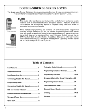 Page 22 
Table of Contents 
Lock Features ...................................................... 3  
Supported Products ........................................... 4  
Lock Design Overview ....................................... 5  
Terminology Used in this Manual ..................... 6  
Programming Levels .......................................... 8  
Conventions Used in this Manual ..................... 9  
LED and Sounder Indicators ............................. 9 
Product Communication Examples...