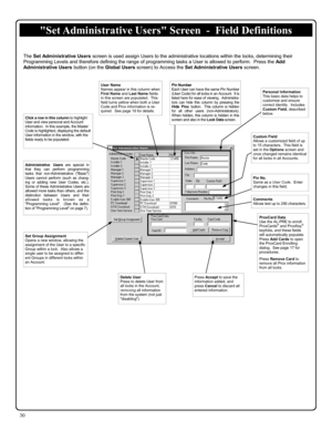 Page 3030 
Set Administrative Users Screen  -  Field Definitions  
The Set Administrative Users screen is used assign Users to the administrative locations within the locks, determining their 
Programming Levels and therefore defining the range of programming tasks a User is allowed to perform.  Press the Add 
Administrative Users button (on the Global Users screen) to Access the Set Administrative Users screen. 
Personal Information 
This basic data helps to 
customize and ensure 
correct identity.  Includes...