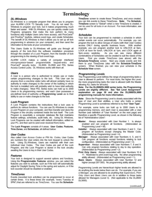 Page 77 
DL-Windows 
DL-Windows is a computer program that allows you to program 
your ALARM LOCK T3 Security Lock.  You do not need DL-
Windows to program your lock, but it makes programming much 
faster and easier.  W ith DL-Windows, you can quickly create Lock 
Programs (programs that make the lock perform its many 
functions) add multiple Users (who have access), add ProxCards
® 
and ProxKey® keyfobs, retrieve event logs, and create Schedules.  
The benefit of DL-Windows is that it allows you to set up all...