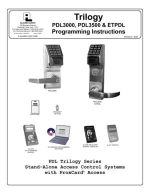 Page 11 
Trilogy 
PDL3000, PDL3500 & ETPDL 
Programming Instructions 
HID HID CORPORATION 
PROXCARD® PROXKEY® 
KEYFOB 
PDL3500  
ETPDL 
PDL Trilogy Series 
Stand-Alone Access Control Systems 
with ProxCard
® Access 
WI1021C  9/06 
  
345 Bayview Avenue 
Amityville, New York 11701 
For Sales and Repairs 1-800-ALA-LOCK 
For Technical Service 1-800-645-9440 
 Publicly traded on NASDAQ             Symbol: NSSC 
© ALARM LOCK 2006 
PDL3000 
AL-DTM 
DATA TRANSFER 
MODULE 
AL-PRE PROXCARD® 
READER / ENROLLER AL-IR1...
