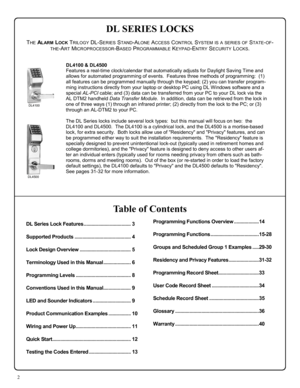 Page 22 
Table of Contents 
DL Series Lock Features .................................... 3  
Supported Products ........................................... 4  
Lock Design Overview ....................................... 5  
Terminology Used in this Manual ..................... 6  
Programming Levels .......................................... 8  
Conventions Used in this Manual ..................... 9  
LED and Sounder Indicators ............................. 9 
Product Communication Examples ....................