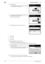 Page 52Advanced scan features3
3-24Konica Minolta 240f
3.2
4Select the file format.
%The selectable file formats differ according to the selected 
scan format (color or monochrome).
5If you selected encrypted PDF in step 4, press [PDF w/ Pass-
word] to change the encryption settings.
%Otherwise, proceed to step 8.
6Set the detailed encryption settings, as necessary.
7Press [Close].
8Press [Enter].
9Press [Close].
10Specify the destination, and press .
%For details on the procedure, refer to page 2-3. 
%If you...