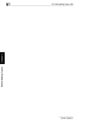 Page 12955.9 Interrupting Copy Jobs
5-40 Di1611/Di2011
Before Making Copies
Chapter 5
Downloaded From ManualsPrinter.com Manuals 