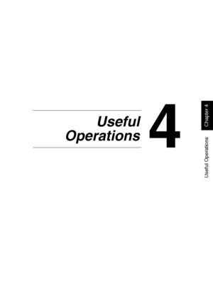 Page 74Useful Operations
Chapter 4
4
4Useful
Operations
Downloaded From ManualsPrinter.com Manuals 