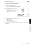 Page 1125.5 Selecting the Paper Source5
Di1611/Di2011 5-23
Before Making Copies
Chapter 5
To copy with a manually selected paper size
1Load the document to be copied.
❍Refer to “Loading the Document” on page 3-9.
2Press the [Paper] key, and then select 
the desired paper size.
❍Check that the correct paper size 
appears in the bottom line of the 
screen.
3If necessary, specify any other copy settings.
❍Zoom (p. 5-30)
❍Copy density (p. 5-36)
❍Advanced Copy Operations (p. 6-1)
4Using the 10-Key Pad, enter the...