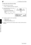 Page 12155.7 Specifying a Zoom Setting
5-32 Di1611/Di2011
Before Making Copies
Chapter 5
To make copies using a fixed zoom setting
1Load the document to be copied.
❍Refer to “Loading the Document” on page 3-9.
2Press the [Zoom] key, and then select 
the desired zoom ratio.
❍Each press of the [Zoom] key 
changes the zoom ratio as shown 
below.
× 1.15 → × 1.41 → × 2.00 → ×0.50 
→ ×0.70 → ×0.81 → ×1.00. . .
3If necessary, specify any other copy settings.
❍Paper (p. 5-22)
❍Copy density (p. 5-36)
❍Advanced Copy...