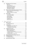 Page 3Contents
ii Di1611/Di20112.5 Part Names and Their Functions .............................................. 2-10
Main Unit .................................................................................. 2-10
Inside of Main Unit ................................................................... 2-12
Document Feeder (Optional) ................................................... 2-13
Multiple Bypass (Optional) ....................................................... 2-14
Paper Feed Unit (Optional)...