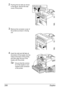 Page 216Duplex 206
2Pushing the two tabs as shown 
in the figure, remove the rear 
cover of the printer.
3Remove the connector cover of 
the printer as shown in the fig-
ure.
4Insert the right and left tabs at 
the bottom of the duplex into the 
holes at the back of the printer, 
and then align the top of the 
duplex with the printer.
Ensure that the connec-
tor of the duplex is con-
nected to the connector 
of the printer.
Downloaded From ManualsPrinter.com Manuals 