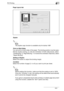 Page 107PC Printing6
bizhub 131f/190f 6-9Page Layout tab
Duplex
2
Note
The duplex copy function is available only for bizhub 190f.
Print on Both Sides
You can print on both sides of the paper. The binding position must be spec-
ified for duplex printing. to unify the orientation of both sides (book), select 
Left Binding or Right Binding. To reverse the orientation (flipchart), select 
Upper Binding.
Setting of Duplex
Select this button to adjust the binding margin.
Combine
Select the number of page (2, 4 or 8)...