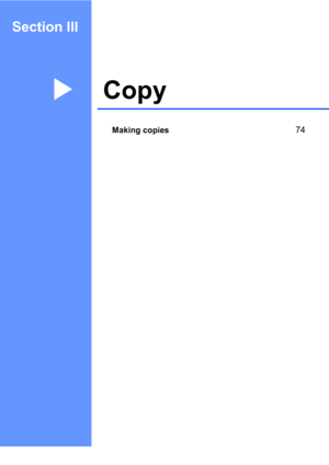 Page 82Section III
CopyIII
Making copies74
Downloaded From ManualsPrinter.com Manuals 