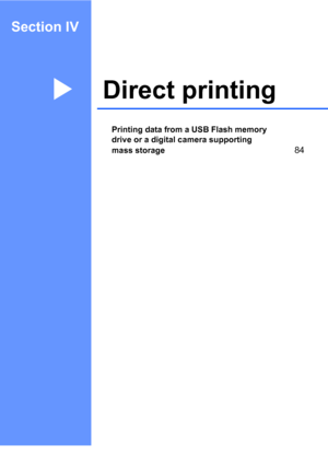 Page 92Section IV
Direct printingIV
Printing data from a USB Flash memory 
drive or a digital camera supporting 
mass storage
84
Downloaded From ManualsPrinter.com Manuals 