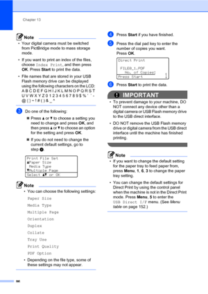 Page 95Chapter 13
86
Note
• Your digital camera must be switched 
from PictBridge mode to mass storage 
mode.
• If you want to print an index of the files, 
choose Index Print, and then press 
OK. Press Start to print the data.
• File names that are stored in your USB 
Flash memory drive can be displayed 
using the following characters on the LCD: 
A B C D E F G H I J K L M N O P Q R S T 
U V W X Y Z 0 1 2 3 4 5 6 7 8 9 $ % ’  ` - 
@ { } ~ ! # ( ) & _ ^
 
cDo one of the following:
Press a or b to choose a...